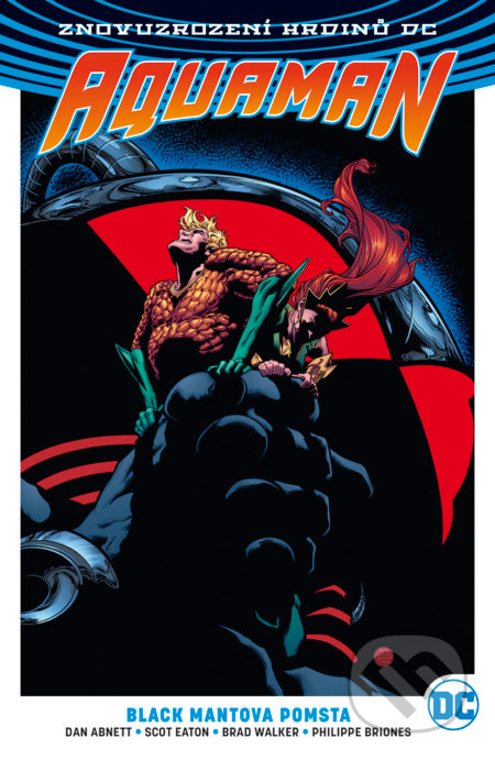 Kniha: Aquaman 2: Black Mantova pomsta (Dan Abnett). BB/art, 2019 Kniha: Aquaman 2: Black Mantova pomsta (Dan Abnett). BB/art, 2019