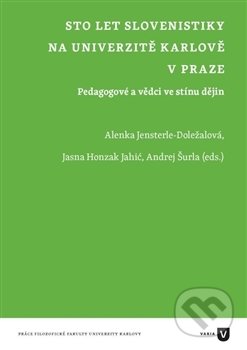 Kniha: Sto let slovenistiky na Univerzitě Karlově v Praze (Autorský kolektív). Filozofická fakulta UK v Praze, 2014 Kniha: Sto let slovenistiky na Univerzitě Karlově v Praze (Autorský kolektív). Filozofická fakulta UK v Praze, 2014