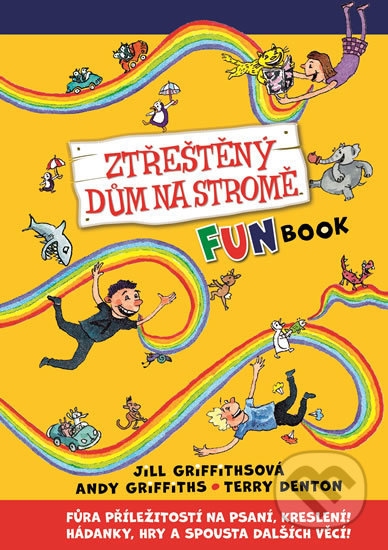 Kniha: Ztřeštěný dům na stromě - Fun Book (Andy Griffiths). Petrkov, 2019 Kniha: Ztřeštěný dům na stromě - Fun Book (Andy Griffiths). Petrkov, 2019
