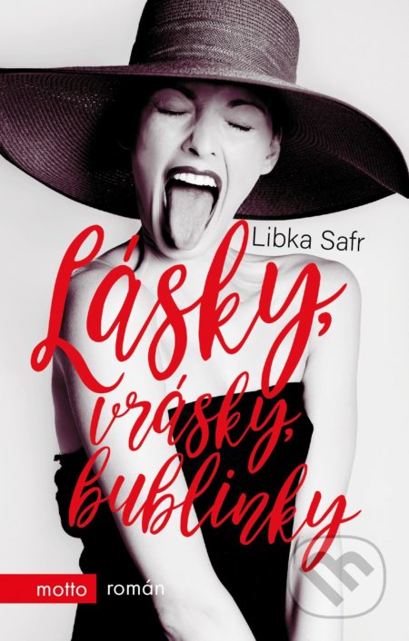 Kniha: Lásky, vrásky, bublinky (Libka Safr). Motto, 2019 Kniha: Lásky, vrásky, bublinky (Libka Safr). Motto, 2019