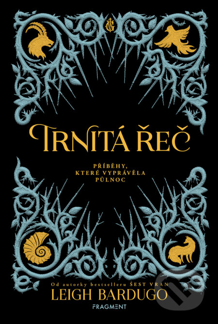 E-kniha: Trnitá řeč (Leigh Bardugo). Nakladatelství Fragment, 2018 E-kniha: Trnitá řeč (Leigh Bardugo). Nakladatelství Fragment, 2018