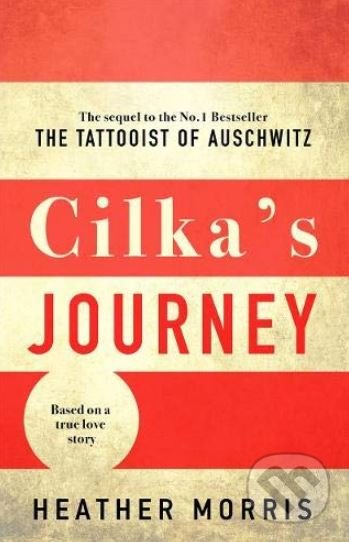 Kniha: Cilka's Journey (Heather Morris). Zaffre, 2019 Kniha: Cilka's Journey (Heather Morris). Zaffre, 2019