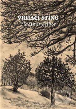 Kniha: Vrhači stínů (Vladimír Stibor). Milan Hodek, 2016 Kniha: Vrhači stínů (Vladimír Stibor). Milan Hodek, 2016