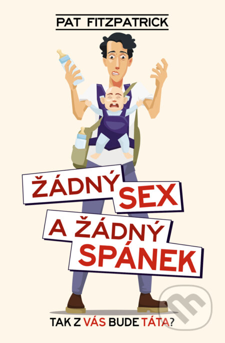 E-kniha: Žádný sex a žádný spánek (Pat Fitzpatrick). XYZ, 2019 E-kniha: Žádný sex a žádný spánek (Pat Fitzpatrick). XYZ, 2019