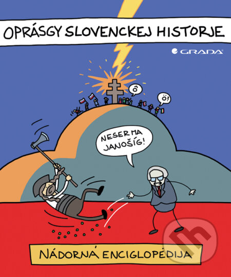 E-kniha: Oprásgy slovenckej historje (Jaz). Grada, 2018 E-kniha: Oprásgy slovenckej historje (Jaz). Grada, 2018