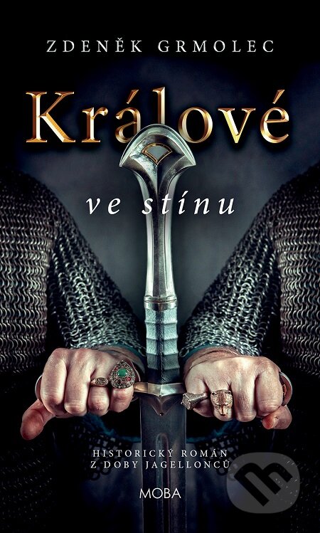 E-kniha: Králové ve stínu (Zdeněk Grmolec). Moba, 2019 E-kniha: Králové ve stínu (Zdeněk Grmolec). Moba, 2019