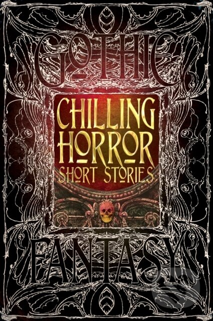 Kniha: Chilling Horror Short Stories (Flame Tree Publishing). Flame Tree Publishing, 2015 Kniha: Chilling Horror Short Stories (Flame Tree Publishing). Flame Tree Publishing, 2015