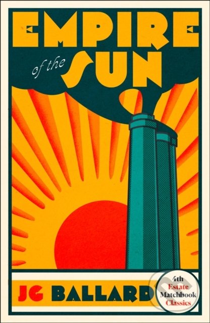 Kniha: Empire of the Sun (J.G. Ballard). Fourth Estate, 2019 Kniha: Empire of the Sun (J.G. Ballard). Fourth Estate, 2019