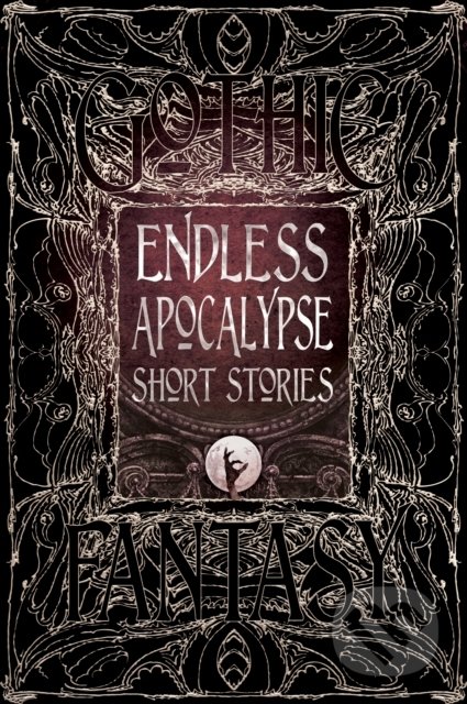 Kniha: Endless Apocalypse Short Stories (Flame Tree Publishing). Flame Tree Publishing, 2018 Kniha: Endless Apocalypse Short Stories (Flame Tree Publishing). Flame Tree Publishing, 2018