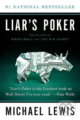 Kniha: Liars Poker (Michael Lewis). W. W. Norton & Company, 2010 Kniha: Liars Poker (Michael Lewis). W. W. Norton & Company, 2010