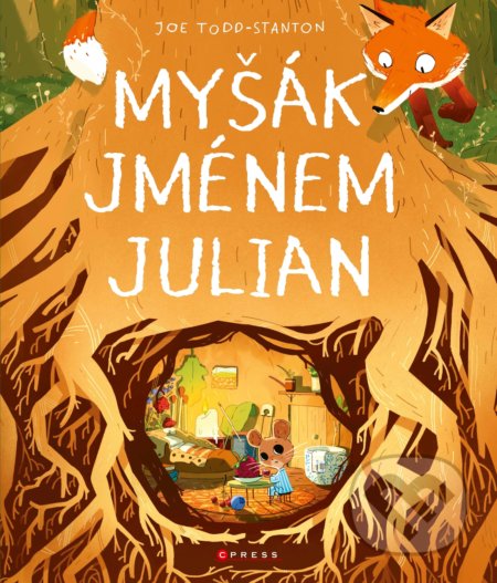 Kniha: Myšák jménem Julian (Joe Todd-Stanton). CPRESS, 2019 Kniha: Myšák jménem Julian (Joe Todd-Stanton). CPRESS, 2019