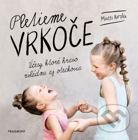 Kniha: Pletieme vrkoče (Matti Airola). Fragment, 2019 Kniha: Pletieme vrkoče (Matti Airola). Fragment, 2019