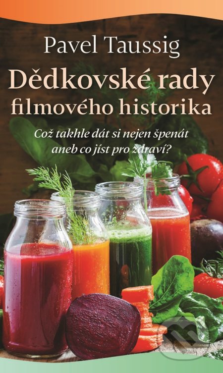 Kniha: Dědkovské rady filmového historika (Pavel Taussig). Edice ČT, 2019 Kniha: Dědkovské rady filmového historika (Pavel Taussig). Edice ČT, 2019