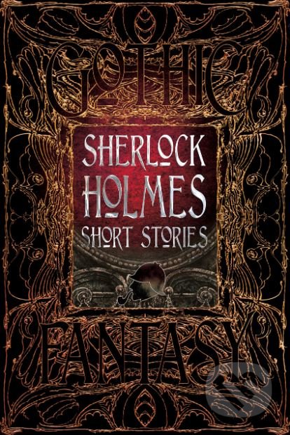 Kniha: Sherlock Holmes Short Stories (Arthur Conan Doyle). Flame Tree Publishing, 2017 Kniha: Sherlock Holmes Short Stories (Arthur Conan Doyle). Flame Tree Publishing, 2017