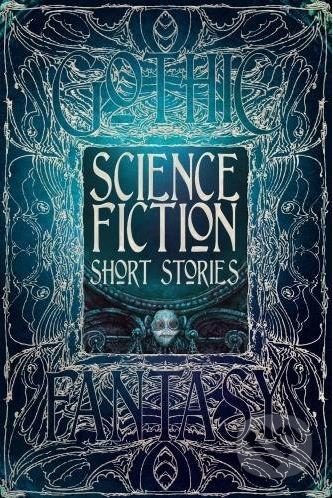Kniha: Science Fiction Short Stories (Flame Tree Publishing). Flame Tree Publishing, 2015 Kniha: Science Fiction Short Stories (Flame Tree Publishing). Flame Tree Publishing, 2015