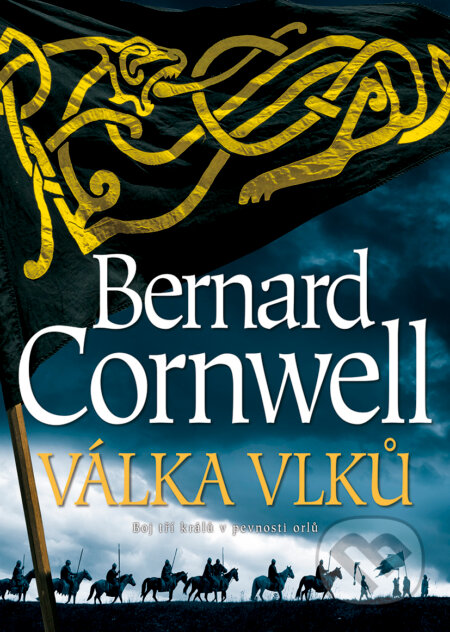 Kniha: Válka vlků (Bernard Cornwell). BB/art, 2019 Kniha: Válka vlků (Bernard Cornwell). BB/art, 2019