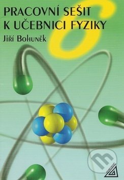 Kniha: Pracovní sešit k učebnici fyziky pro 6.ročník ZŠ (J. Bohuněk). Spoločnosť Prometheus, 2010 Kniha: Pracovní sešit k učebnici fyziky pro 6.ročník ZŠ (J. Bohuněk). Spoločnosť Prometheus, 2010