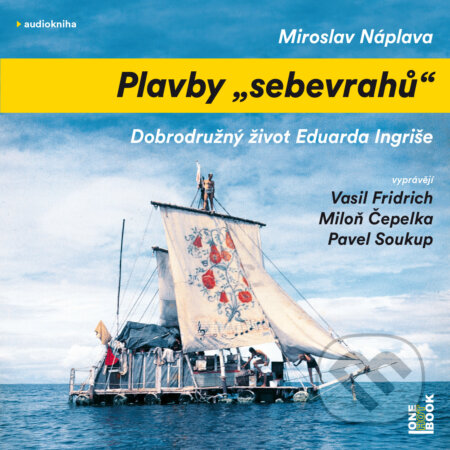 Audiokniha: Plavby "sebevrahů" (Miroslav Náplava). OneHotBook, 2019 Audiokniha: Plavby "sebevrahů" (Miroslav Náplava). OneHotBook, 2019