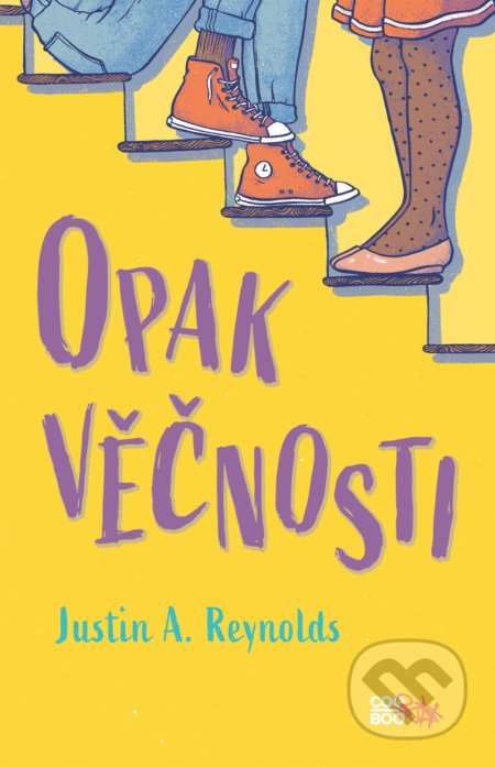 Kniha: Opak věčnosti (Justin A. Reynolds). CooBoo CZ, 2019 Kniha: Opak věčnosti (Justin A. Reynolds). CooBoo CZ, 2019