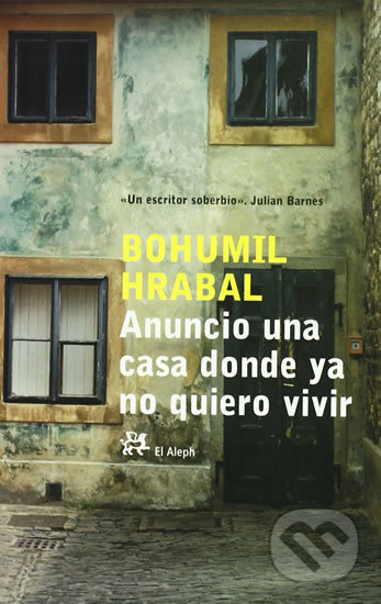 Kniha: Anuncio una casa donde ya no quiero vivir (Bohumil Hrabal). Folio, 2006 Kniha: Anuncio una casa donde ya no quiero vivir (Bohumil Hrabal). Folio, 2006