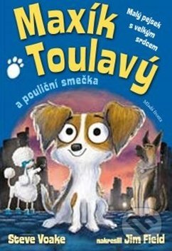 Kniha: Maxík Toulavý a pouliční smečka (Steve Voake). Mladá fronta, 2019 Kniha: Maxík Toulavý a pouliční smečka (Steve Voake). Mladá fronta, 2019