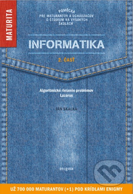 Kniha: Informatika 2 - Algoritmické riešenie problémov, Lazarus (Ján Skalka a kolektív). Enigma, 2019 Kniha: Informatika 2 - Algoritmické riešenie problémov, Lazarus (Ján Skalka a kolektív). Enigma, 2019