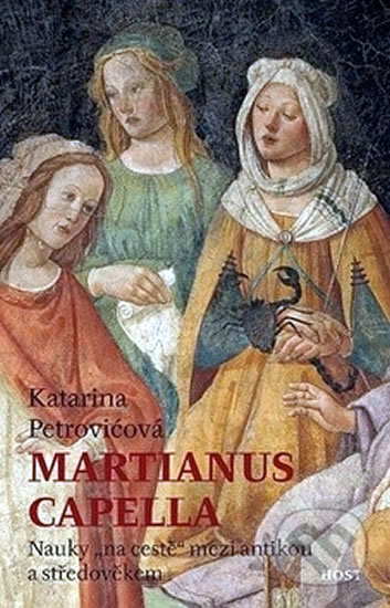 Kniha: Martianus Capella (Katarina Petrovičová). Host, 2011 Kniha: Martianus Capella (Katarina Petrovičová). Host, 2011