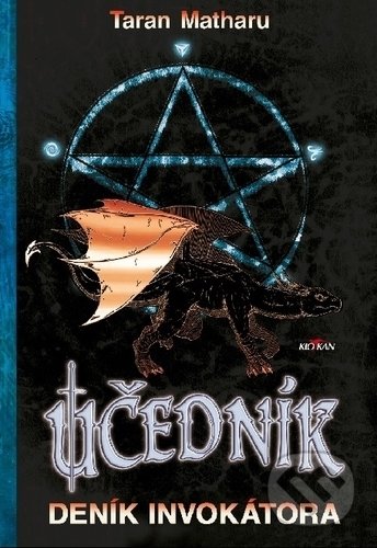 Kniha: Učedník - deník invokátora (Taran Matharu). Alpress, 2019 Kniha: Učedník - deník invokátora (Taran Matharu). Alpress, 2019