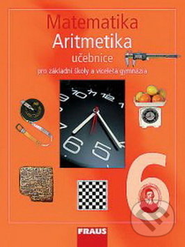 Kniha: Matematika Aritmetika 6 (Helena Binterová). Fraus Kniha: Matematika Aritmetika 6 (Helena Binterová). Fraus
