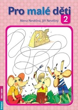 Kniha: Pro malé děti 2 (Alena Nevěčná a Jiří Nevěčný). Rubico, 2019 Kniha: Pro malé děti 2 (Alena Nevěčná a Jiří Nevěčný). Rubico, 2019