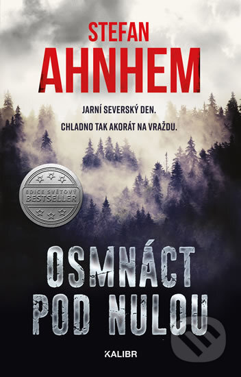 Kniha: Osmnáct pod nulou (Stefan Ahnhem). Kalibr, 2019 Kniha: Osmnáct pod nulou (Stefan Ahnhem). Kalibr, 2019