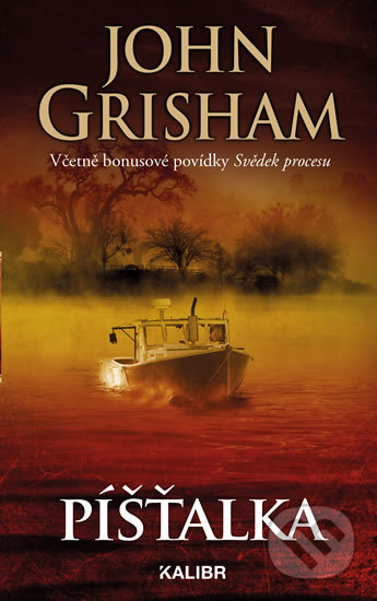 Kniha: Píšťalka (John Grisham). Kalibr, 2019 Kniha: Píšťalka (John Grisham). Kalibr, 2019
