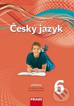 Český jazyk 6 Učebnice - Zdena Krausová, Renata Teršová, Helena Chýlová, Fraus, 2012