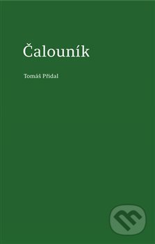 Kniha: Čalouník (Tomáš Přidal). Druhé město, 2019 Kniha: Čalouník (Tomáš Přidal). Druhé město, 2019