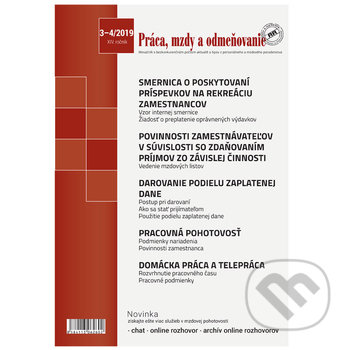 Práca, mzdy a odmeňovanie 3,4/2019 (Poradca podnikateľa). Poradca podnikateľa, 2019 Práca, mzdy a odmeňovanie 3,4/2019 (Poradca podnikateľa). Poradca podnikateľa, 2019