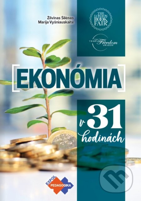 Kniha: Ekonómia v 31 hodinách (Marija Vyšniauskaite a Žilvinas Šilenas). Expol Pedagogika, 2019 Kniha: Ekonómia v 31 hodinách (Marija Vyšniauskaite a Žilvinas Šilenas). Expol Pedagogika, 2019