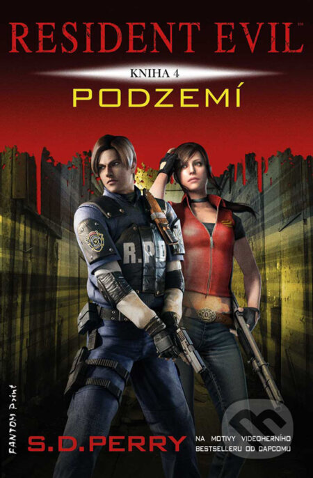 E-kniha: Podzemí (S.D. Perry). FANTOM Print, 2016 E-kniha: Podzemí (S.D. Perry). FANTOM Print, 2016