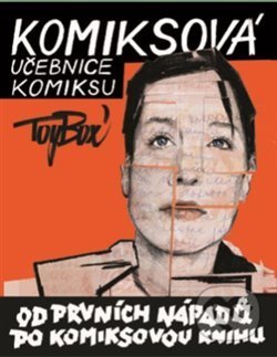 Kniha: Komiksová učebnice komiksu (Toy_Box). Paseka, 2020 Kniha: Komiksová učebnice komiksu (Toy_Box). Paseka, 2020