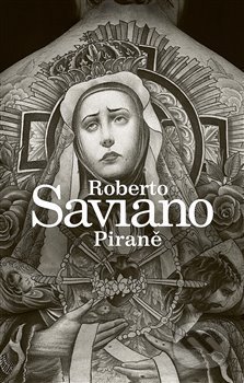 Kniha: Piraně (Roberto Saviano). Paseka, 2019 Kniha: Piraně (Roberto Saviano). Paseka, 2019