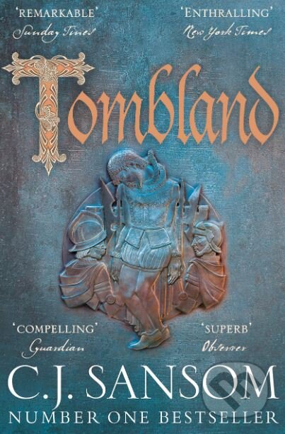 Kniha: Tombland (C.J. Sansom). Pan Macmillan, 2019 Kniha: Tombland (C.J. Sansom). Pan Macmillan, 2019