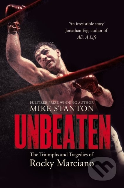 Kniha: Unbeaten (Mike Stanton). Pan Macmillan, 2019 Kniha: Unbeaten (Mike Stanton). Pan Macmillan, 2019