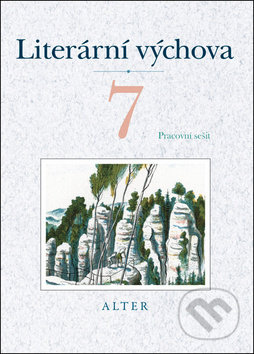 Kniha: Literární výchova 7 Pracovní sešit (Hana Staudková a Marta Lískovcová). Alter, 2016 Kniha: Literární výchova 7 Pracovní sešit (Hana Staudková a Marta Lískovcová). Alter, 2016