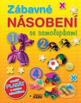Kniha: Zábavné násobení se samolepkami (SUN). SUN, 2014 Kniha: Zábavné násobení se samolepkami (SUN). SUN, 2014