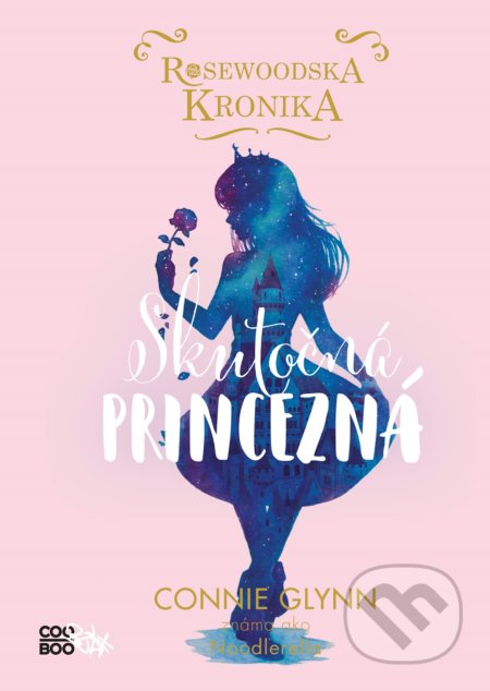 Kniha: Rosewoodska kronika: Skutočná princezná (Connie Glynn). Fragment, 2019 Kniha: Rosewoodska kronika: Skutočná princezná (Connie Glynn). Fragment, 2019