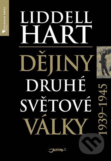 Kniha: Dějiny druhé světové války (Liddell Hart). Jota, 2019 Kniha: Dějiny druhé světové války (Liddell Hart). Jota, 2019