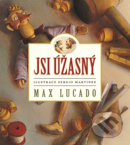 Kniha: Jsi úžasný (Max Lucado). Návrat domů, 2019 Kniha: Jsi úžasný (Max Lucado). Návrat domů, 2019