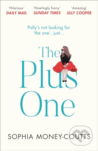 Kniha: The Plus One (Sophia Money-Coutts). HarperCollins, 2019 Kniha: The Plus One (Sophia Money-Coutts). HarperCollins, 2019