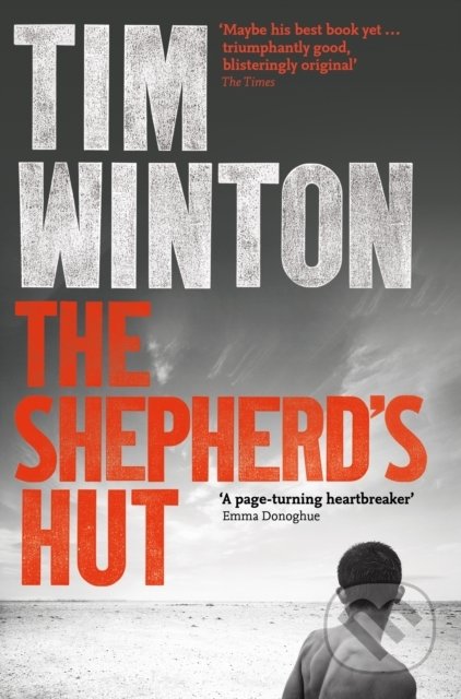 Kniha: The Shepherds Hut (Tim Winton). Picador, 2019 Kniha: The Shepherds Hut (Tim Winton). Picador, 2019
