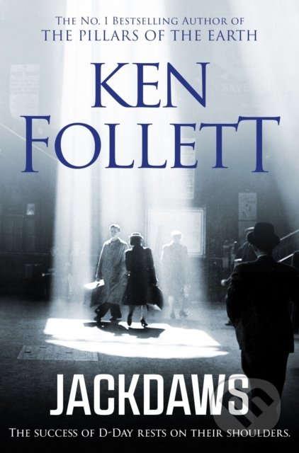 Kniha: Jackdaws (Ken Follett). Pan Macmillan, 2019 Kniha: Jackdaws (Ken Follett). Pan Macmillan, 2019
