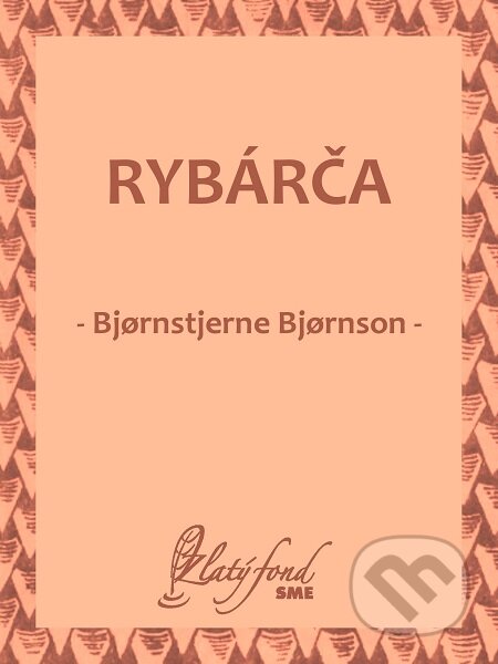 E-kniha: Rybárča (Bjornstjerne Bjornson). Petit Press E-kniha: Rybárča (Bjornstjerne Bjornson). Petit Press